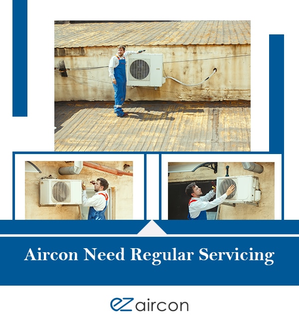 Why Does Your Aircon Need Regular Servicing